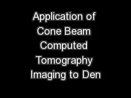 Application of Cone Beam Computed Tomography Imaging to Den