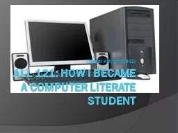 ALL 121: How I became a computer literate student