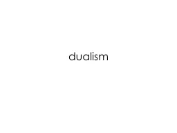 d ualism