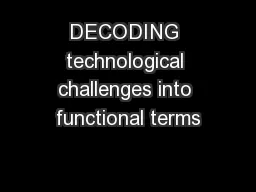 DECODING technological challenges into functional terms