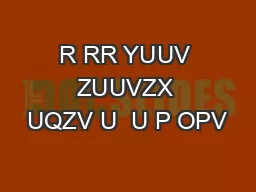 R RR YUUV ZUUVZX UQZV U  U P OPV