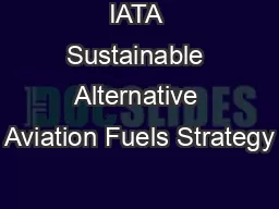 IATA Sustainable Alternative Aviation Fuels Strategy