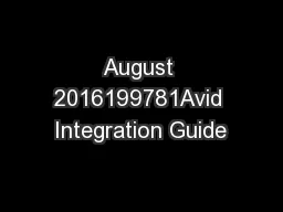 August 2016199781Avid Integration Guide