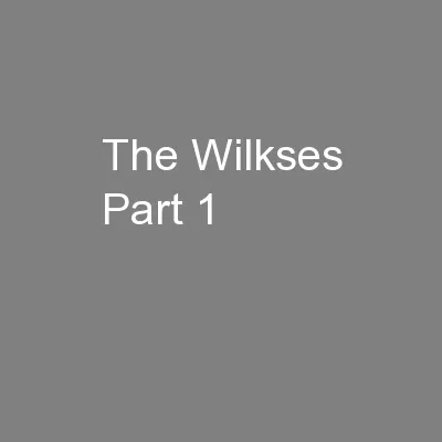 The Wilkses Part 1