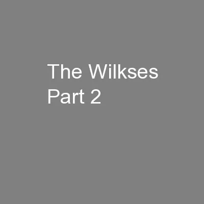 The Wilkses Part 2
