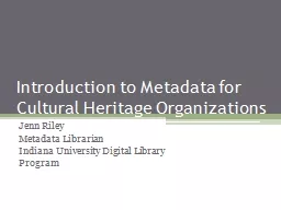 Introduction to Metadata for Cultural Heritage Organization