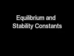 Equilibrium and Stability Constants