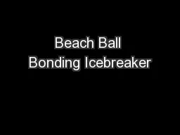 Beach Ball Bonding Icebreaker