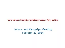 Land values, Property markets and Labour Party politics