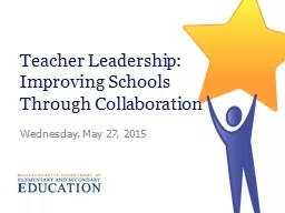 Teacher Leadership: Improving Schools Through Collaboration