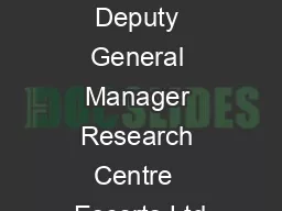Retired as Deputy General Manager Research Centre  Escorts Ltd