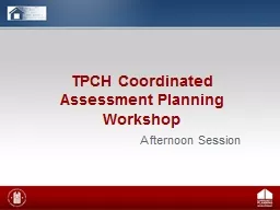 TPCH Coordinated Assessment Planning Workshop