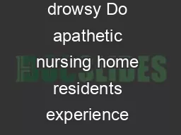 ORIGINAL ARTICLE Down and drowsy Do apathetic nursing home residents experience low quality of life D