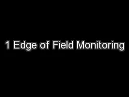 1 Edge of Field Monitoring