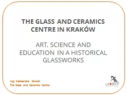 THE GLASS AND CERAMICS CENTRE IN KRAKÓW