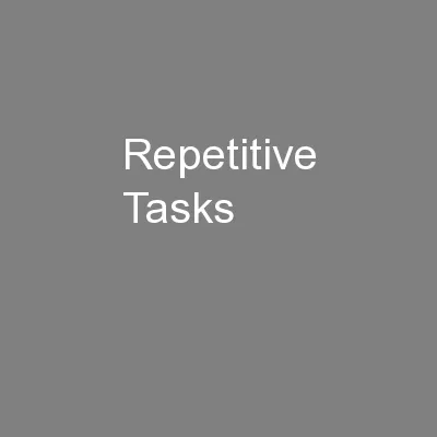 Repetitive Tasks