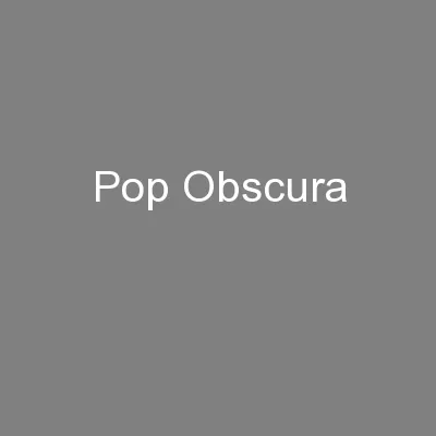Pop Obscura