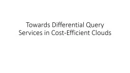 Towards Differential Query Services in Cost-Efficient Cloud