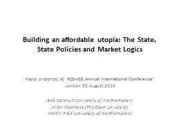 Building an affordable utopia: The State, State Policies an