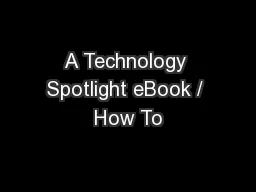 A Technology Spotlight eBook / How To