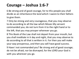Courage – Joshua 1:6-7
