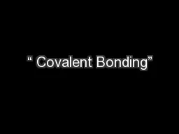 “ Covalent Bonding”