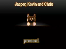Jasper, Kevin and Chris