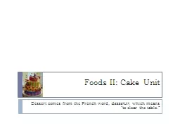 Foods II: Cake Unit