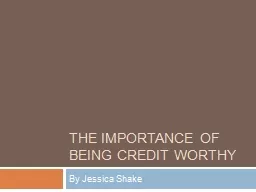 The Importance of Being Credit Worthy