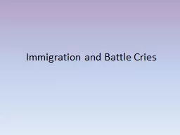 Immigration and Battle Cries