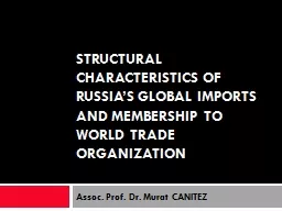 STRUCTURAL CHARACTERISTICS OF RUSSIA’S GLOBAL IMPORTS AND
