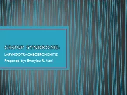 CROUP SYNDROME: