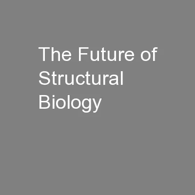 The Future of Structural Biology