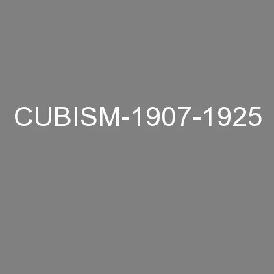 CUBISM-1907-1925