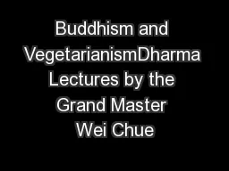 Buddhism and VegetarianismDharma Lectures by the Grand Master Wei Chue