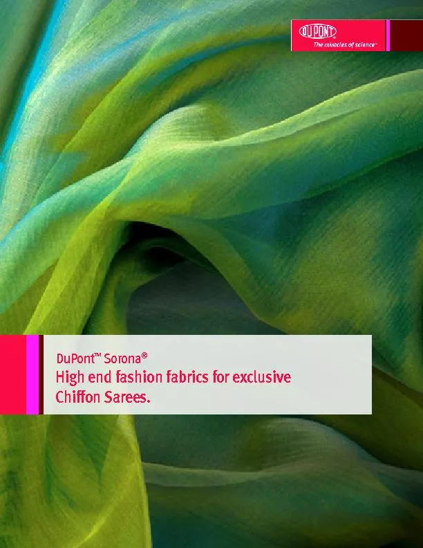 DuPontSoronaHigh end fashion fabrics for exclusive Chiffon Sarees.
...