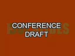 CONFERENCE DRAFT – Please do not cite or circulate without author