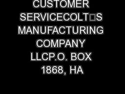 CUSTOMER SERVICECOLT’S MANUFACTURING COMPANY LLCP.O. BOX 1868, HA