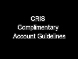 CRIS Complimentary Account Guidelines