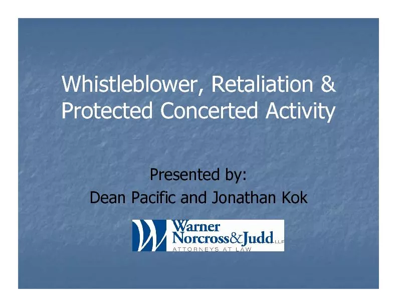 Whistleblower, Retaliation & Protected Concerted ActivityPresented by: