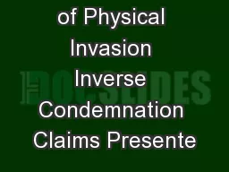 Amelioration of Physical Invasion Inverse Condemnation Claims Presente