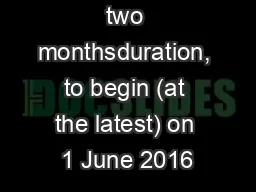 two monthsduration, to begin (at the latest) on 1 June 2016