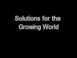 Solutions for the Growing World