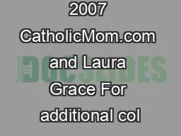 Text Copyright 2007 CatholicMom.com and Laura Grace For additional col