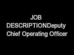 JOB DESCRIPTIONDeputy Chief Operating Officer