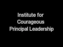 Institute for Courageous Principal Leadership
