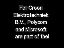 For Croon Elektrotechniek B.V., Polycom and Microsoft are part of thei