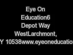 Eye On Education6 Depot Way WestLarchmont, NY 10538www.eyeoneducation.