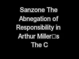 Sanzone The Abnegation of Responsibility in Arthur Miller’s The C