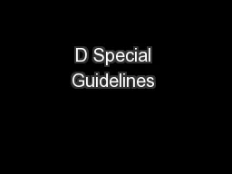 D Special Guidelines 